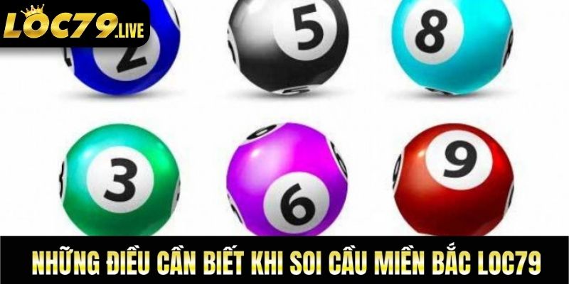 Những điều cần biết khi soi cầu miền Bắc Loc79