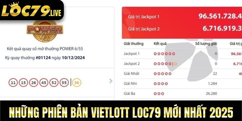 Những phiên bản Vietlott loc79 mới nhất 2025