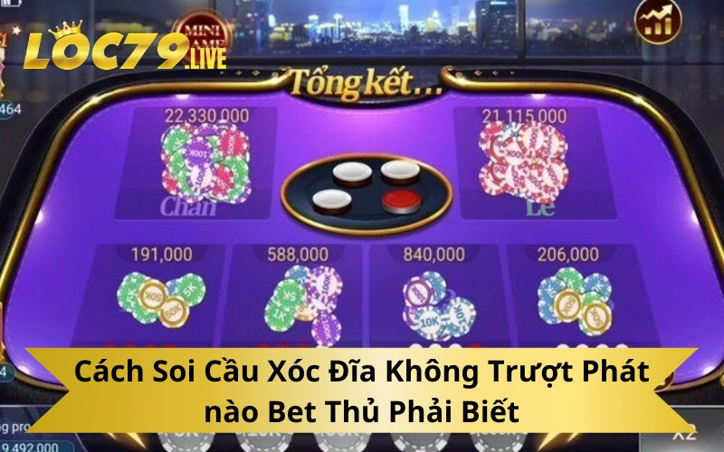 Cách Soi Cầu Xóc Đĩa Không Trượt Phát nào Bet Thủ Phải Biết