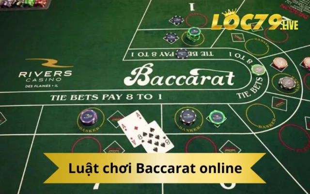 Luật chơi Baccarat online
