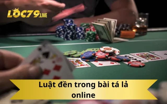Luật đền trong bài tá lả online
