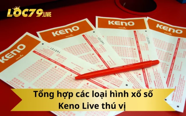 Tổng hợp những loại cược phổ biến khi chơi Keno Live