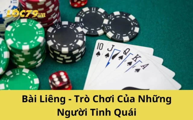 Bài Liêng - Trò Chơi Của Những Người Tinh Quái